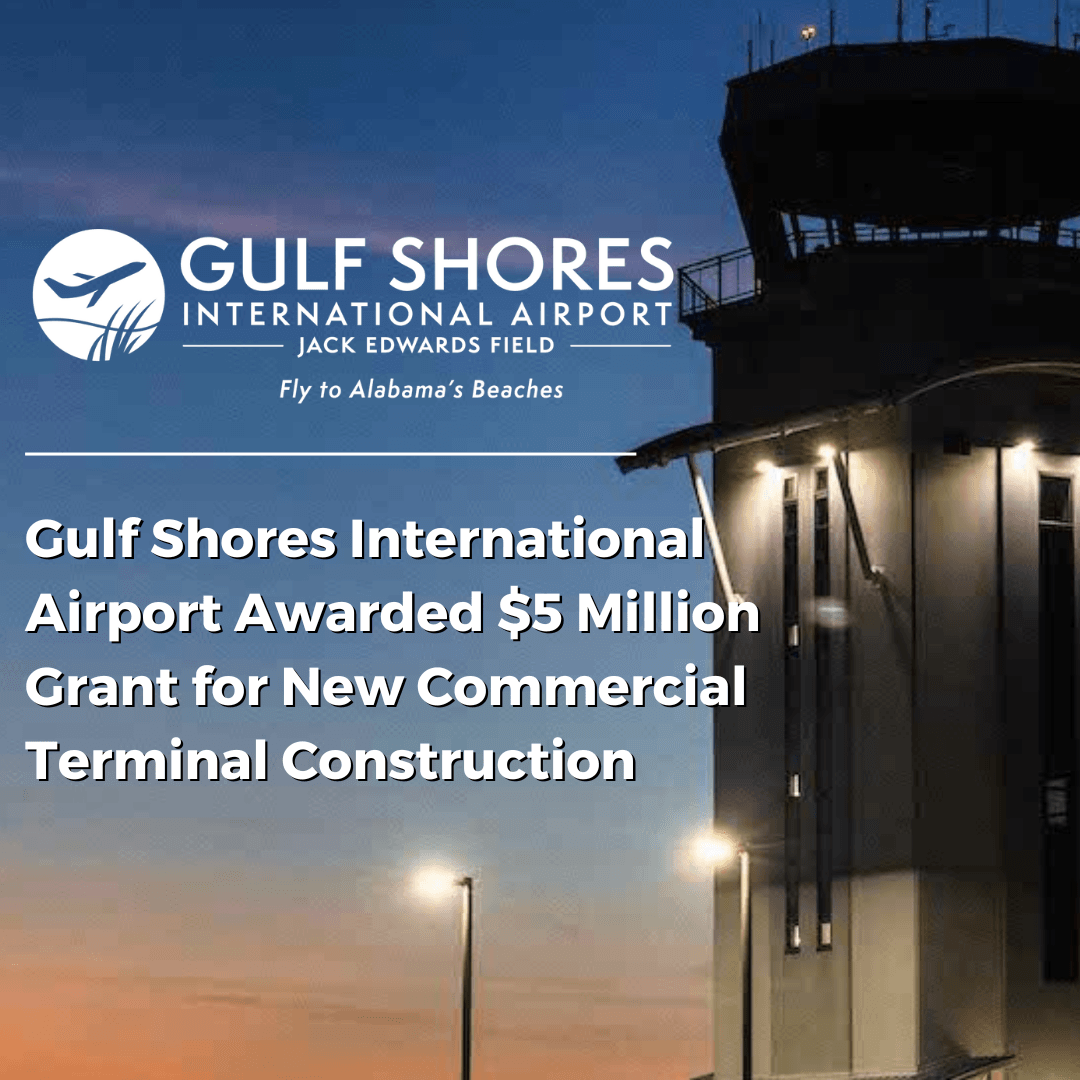 Gulf Shores International Airport Awarded $5 Million Grant for New Commercial Terminal Construction