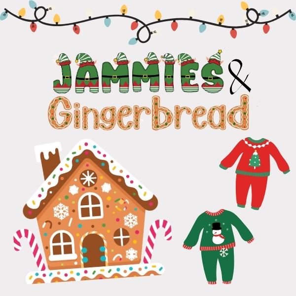 Jammies and Gingerbread